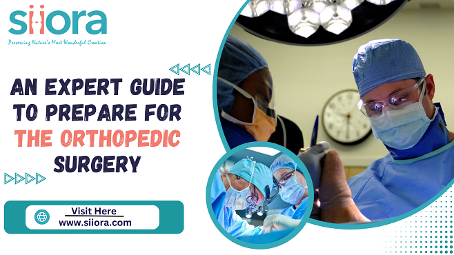 An Expert Guide to Prepare for the Orthopedic Surgery
