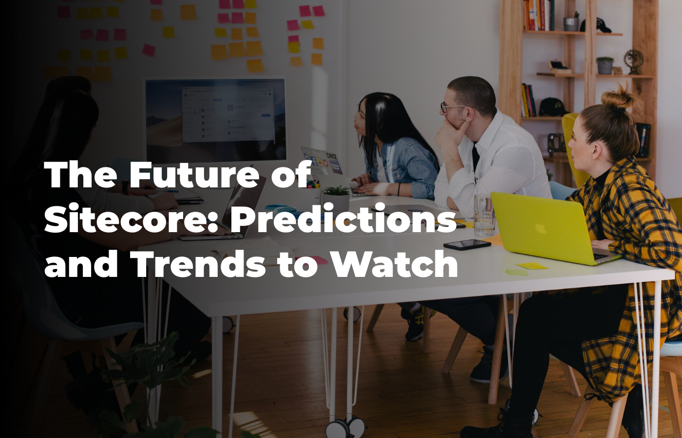 The Future of Sitecore Predictions and Trends to Watch